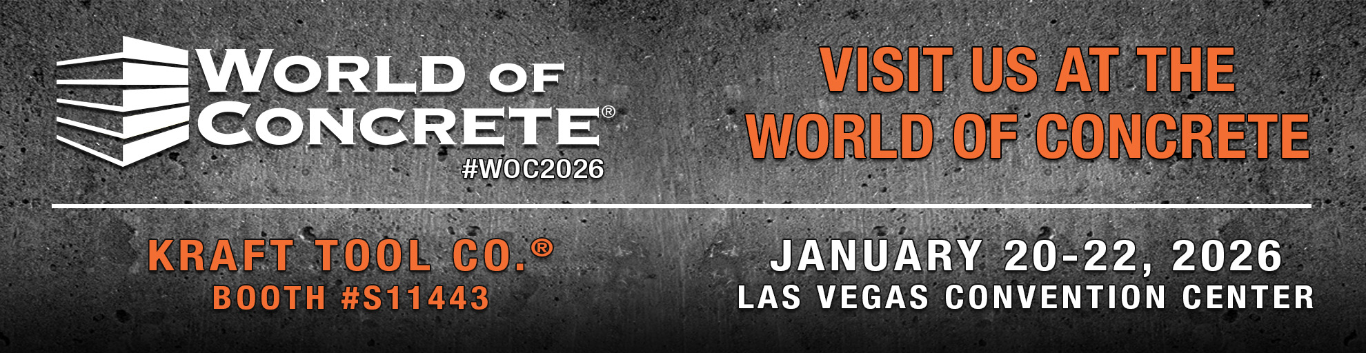 Visit us at Booth S11443 at the World of Concrete 2026
